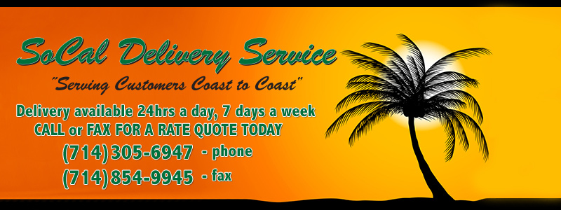 Socal Delivery Service - Serving all of Southern California